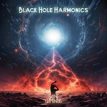 Saint Luminus - Black Hole Harmonics