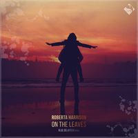 Roberta Harrison - On the Leaves (R.I.B & Delaitech Remix)