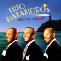 Trio Matamoros - Son De La Loma