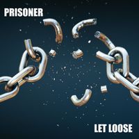 Prisoner - Let Loose