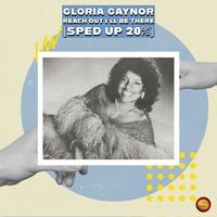 Gloria Gaynor - Reach Out I'll Be There (Sped Up 20 %)