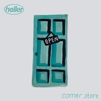 Holler - Corner Store