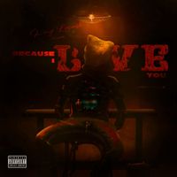 King Locust - Because I Love You (Explicit)