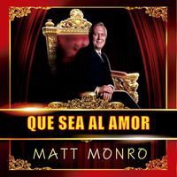 Matt Monro - Que Sea al Amor