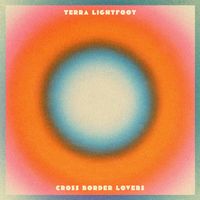 Terra Lightfoot - Cross Border Lovers