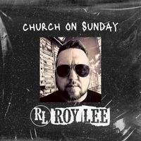 Roy Lee - Church on Sunday