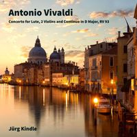 Jürg Kindle - Concerto for Lute, 2 Violins and Continuo in D Major, RV 93
