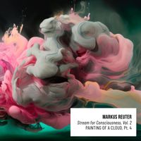 Markus Reuter - Painting Of A Cloud, Pt. 4 (Single Edit)