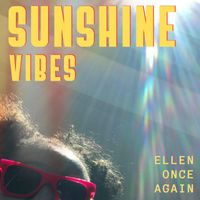 Ellen Once Again - Sunshine Vibes