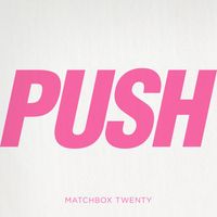 matchbox twenty - Push