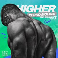 Yerko Molina - Higher, Vol.3 (The Remixes)