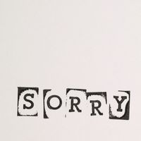 J - Sorry
