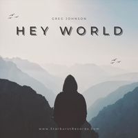 Greg Johnson & Starburst Records - Hey World