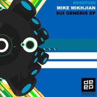 Mike Mikhjian - Sui Generis EP