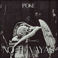 Poke - No Te Vayas