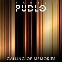 Pawel Pudlo - Calling of Memories