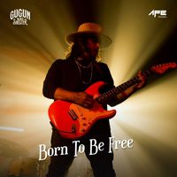 Gugun Blues Shelter - Born To Be Free