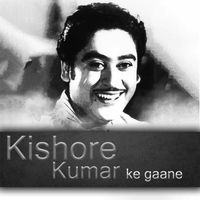 Kishore Kumar - Kishore Kumar ke gaane