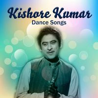 Kishore Kumar - Kishore Kumar Dance Songs