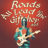 DVD - All Roads Lead to the Gift Shop (Explicit)