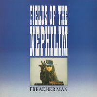 Fields Of The Nephilim - Preacher Man
