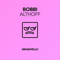 Dramatello - Bobbi Althoff