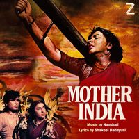 Naushad - Mother India (Original Motion Picture Soundtrack)