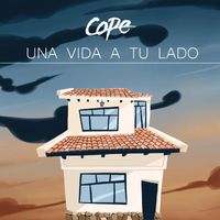 Cope - Una Vida A Tu Lado