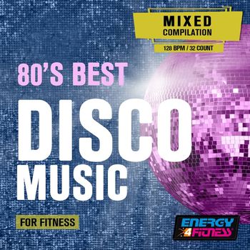 Various Artists - 80s Best Disco Music For Fitness (15 Tracks Non-Stop Mixed Compilation For Fitness & Workout - 128 Bpm / 32 Count)