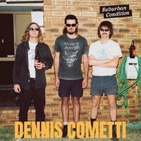 Dennis Cometti - Suburban Condition