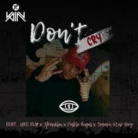 Kain - Don't Cry (Explicit)