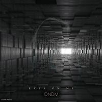 DNDM - Eyes On Me