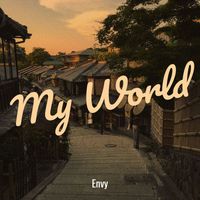 Envy - My World (Explicit)
