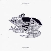 Isoscope - Autopilot (Single Edit)