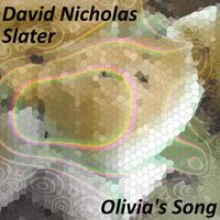 David Nicholas Slater - Oliva's Song