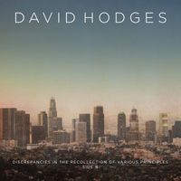 David Hodges - Discrepancies in the Recollection of Various Principles / Side B