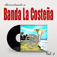 Banda La Costeña - Recordando a Banda La Costeña, Vol.2