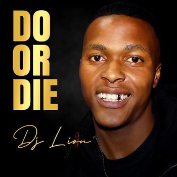 DJ Lion - Do or Die