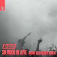 D.O.D - So Much In Love (Armin van Buuren Remix)