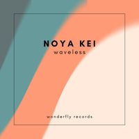 Noya Kei - Waveless