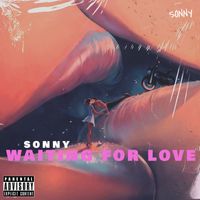 Sonny - Waiting for Love (Explicit)
