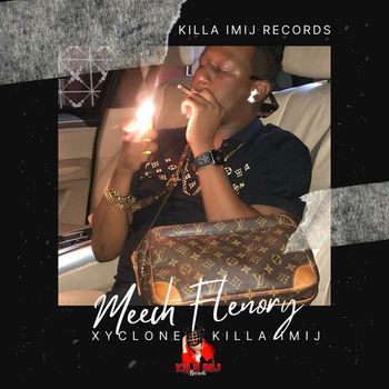 Xyclone - Meech Flenory (Raw) (Explicit)