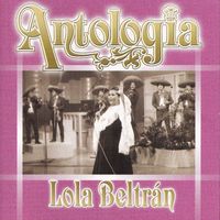 Lola Beltran - ANTOLOGIA