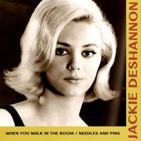 Jackie DeShannon - When You Walk In The Room / Needles And Pins