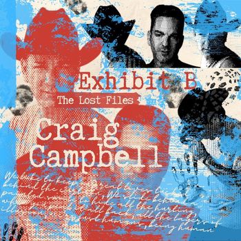Craig Campbell - The Lost Files: Exhibit B