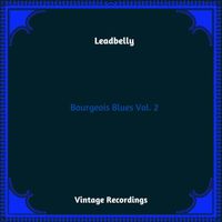 Leadbelly - Bourgeois Blues, Vol. 2 (Hq remastered 2023)