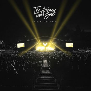 The Airborne Toxic Event - Live at the Greek (Explicit)