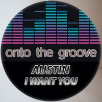 Austin - I Want You
