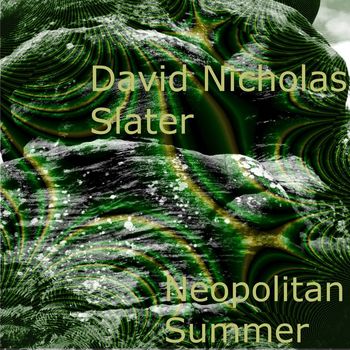David Nicholas Slater - Neopolitian Summer
