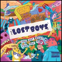 The Lost Boys - You Get What You Pay For (Explicit)